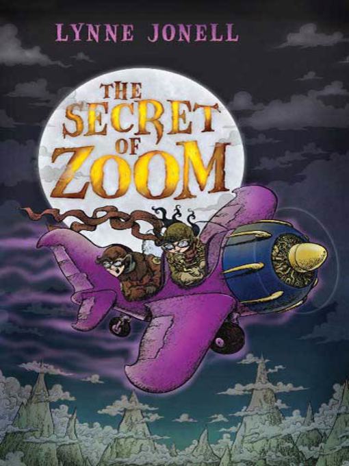 Title details for The Secret of Zoom by Lynne Jonell - Wait list